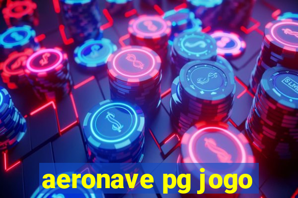 aeronave pg jogo